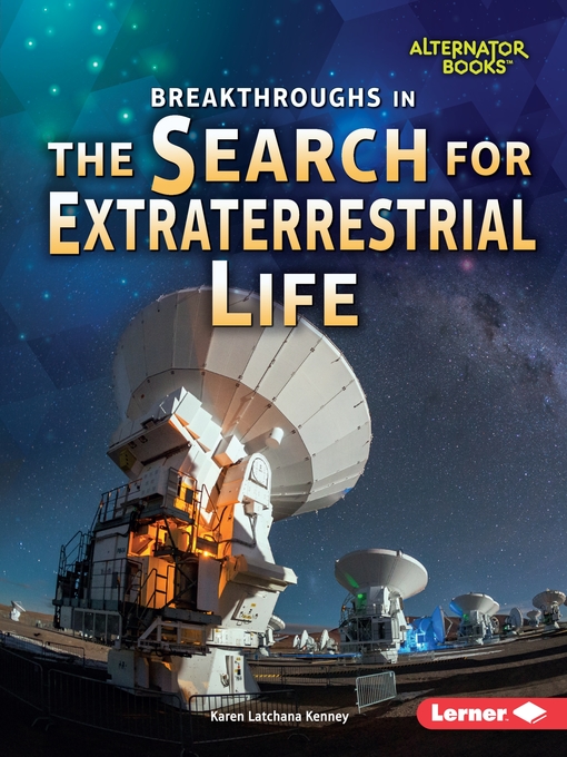 Title details for Breakthroughs in the Search for Extraterrestrial Life by Karen Latchana Kenney - Available